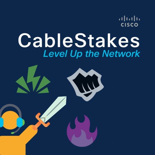 Cisco CableStakes: Ep. 3 The Gaming Network