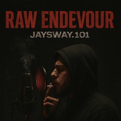 “Raw Endeavour” Remix “Fasting”
