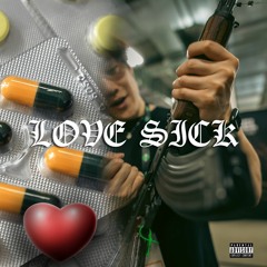 Love Sick (Prod. Trio + Jkei)