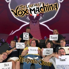 Vox Machina - Acapella cover