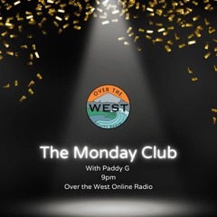 The Monday Club with Paddy G Episode 12