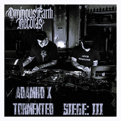 OER SIEGE III: ADAMHD X TORMENTED