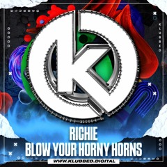 Richie - Blow Your Horny Horns [Out Now]
