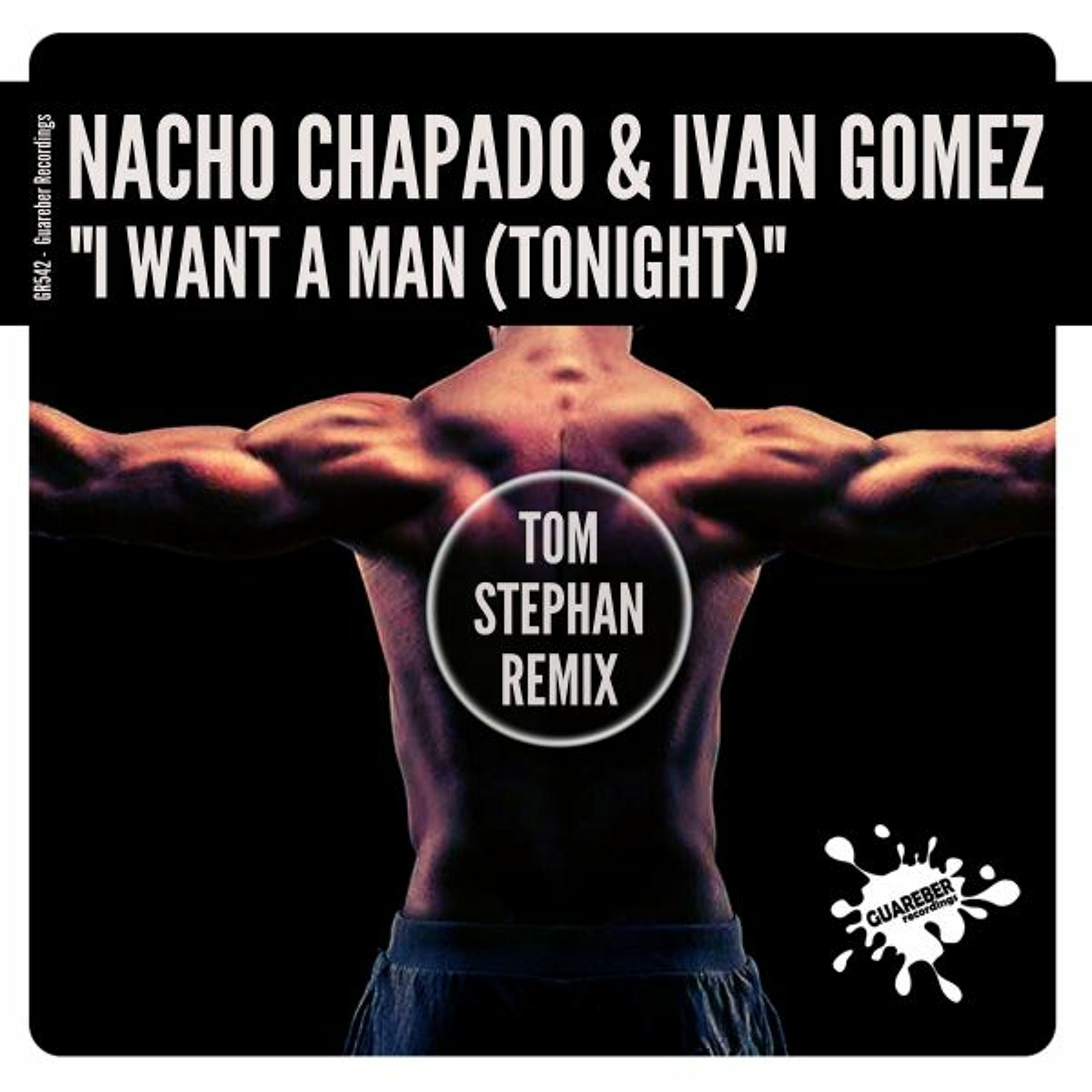 GR542 Nacho Chapado & Ivan Gomez - I Want A Man (Tonight) (Tom Stephan Remix) episode artwork