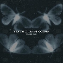 TRVTH X Cross Coffin - Cold Tension