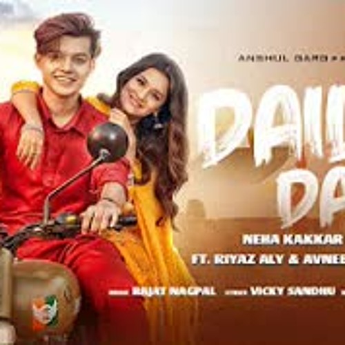 DAILY DAILY - Neha Kakkar ft. Riyaz Aly & Avneet Kaur | Rajat Nagpal | Vicky Sandhu | Anshul Garg