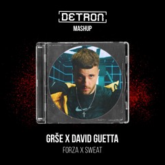 Grse X Guetta - Forza Sweat (Detron Mashup)