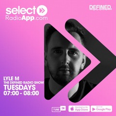 The Defined Radio Show 014 - Mixed & Presented by Lyle M