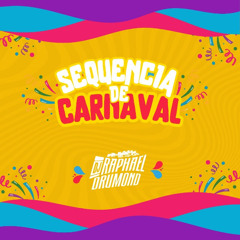SEQUENCIA DE CARNAVAL - DJ RAPHAEL DRUMOND