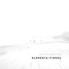 ELEMENTA ITINERA - II - The Flying Carpet Band