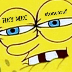 HEY MEC - stonearaf