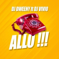 DJ DWEENY x DJ VIVIO - ALLO