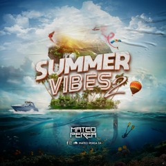SUMMER VIBES 2.0(MATEO PEREA.)