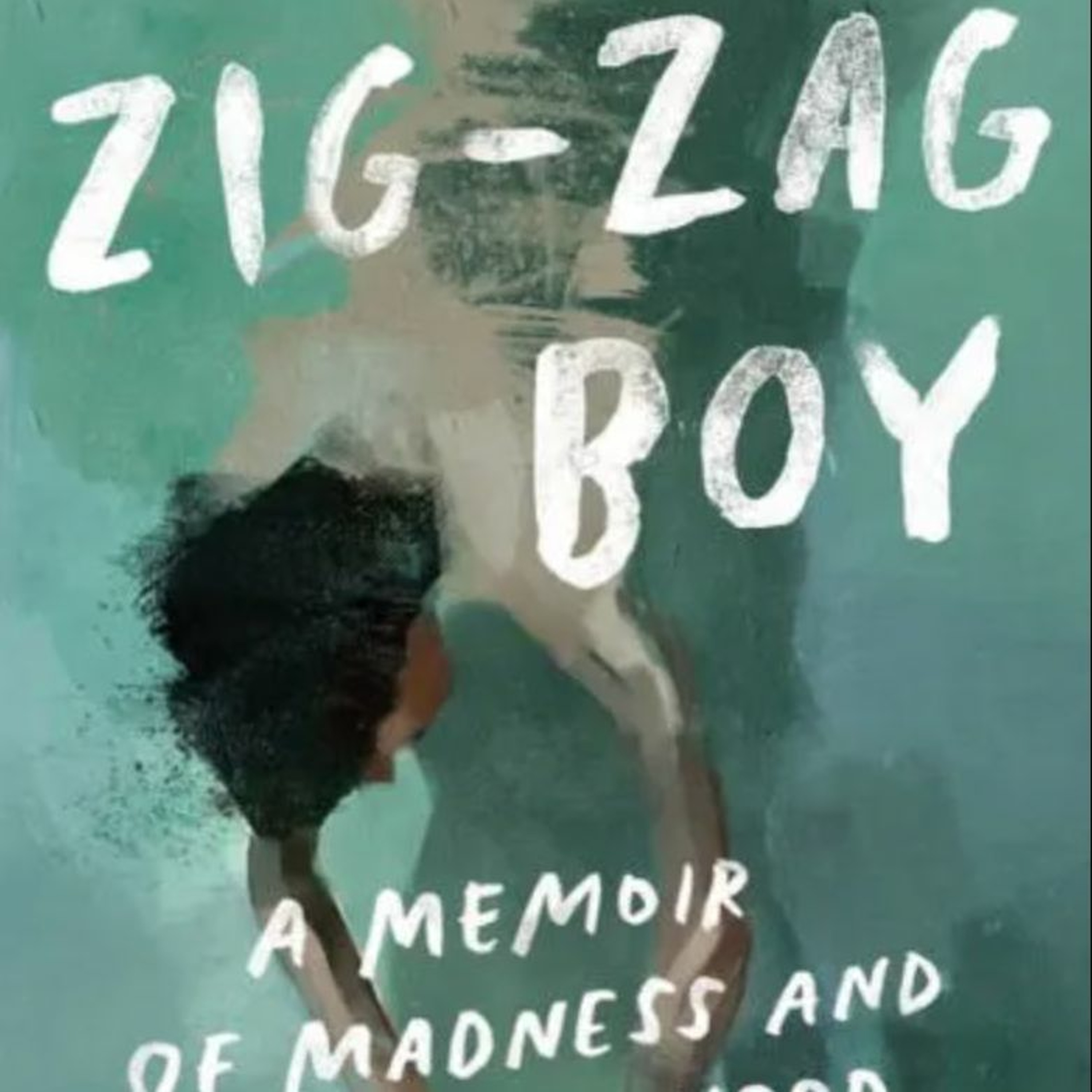 Zig-Zag Boy: A Memoir of Madness and Motherhood by Tanya Frank episode artwork