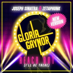 Joseph Sinatra, Gloria Gaynor & Zetaphunk - Reach Out (Radio Edit)
