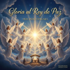 Gloria al Rey de Paz