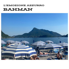 L’EMOZIONE AZZURRO - SUMMER SPECIAL SET - BAHMAN