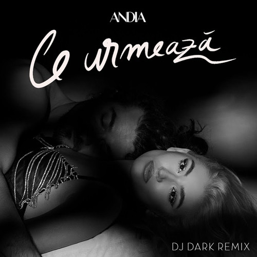 Andia - Ce urmeaza (Dj Dark Remix)
