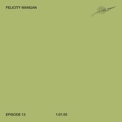 Episode 13: Felicity Mangan