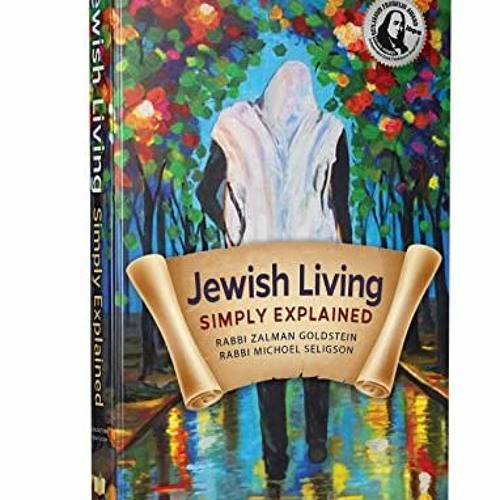 [VIEW] PDF ✓ Jewish Living - Simply Explained: Based on Teachings of the Rebbes of Ch