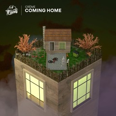 CRÈME - Coming Home