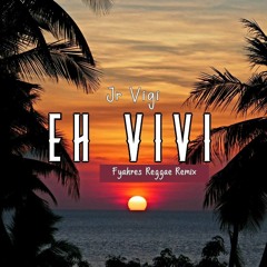 JR VIGI - Eh Vivi (Fyahres Reggae Remix).mp3