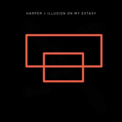 Harper - Illusion on my extasy