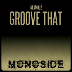 InfamouZ - GROOVE THAT // MS108