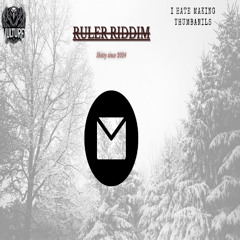 RULER RIDDIM