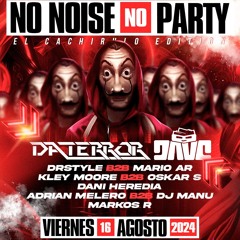 MARKOS R - NO NOISE NO PARTY (PEÑA_CACHIRULO_CALATAYUD ) 16 - 8-24