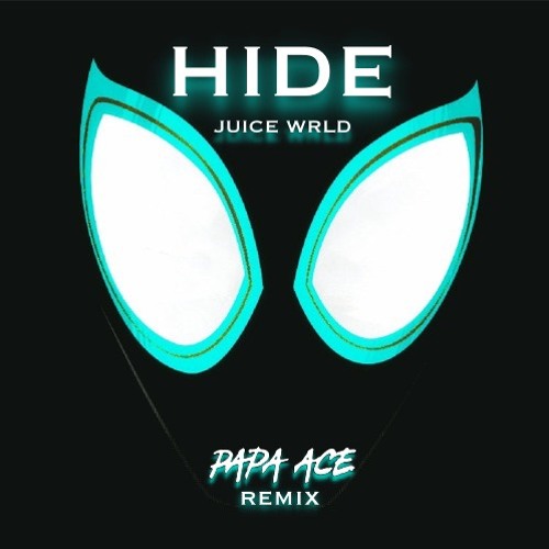 Stream Hide Juice Wrld (Papa Ace Remix) by PAPA ACE Listen online