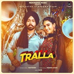 Tralla Official Song Afsana Khan Navfateh  22HK