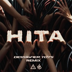 Flosstradamus & Viperactive - Hita (Dessigner Toys Remix)