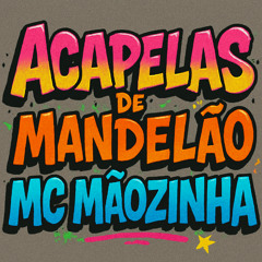 ACAPELA - ACHO QUE EU VOU GOZAR (MC MÃOZINHA)