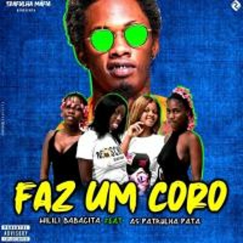 Faz Um Coro - Wilili Mr.Babacita Feat As Patrulha Pata. (Hosted By. Kikaloka)