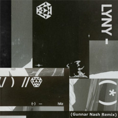 LYNY - Hitz (Gunnar Nash Remix)