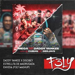 Omega X Daddy Yankee X Disobey - Estrellita De Madrugada Envidia (F3LY Mashup)