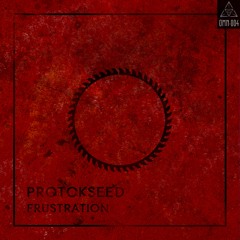 Protokseed - Frustration [OMN-004]