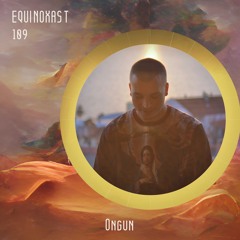 EQUINOXAST #109 By ᴏɴɢᴜɴ (TUR🇹🇷)