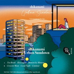 shikanami / Tea Break (from EP "Urban Sundown")