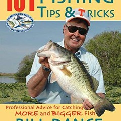 [Get] PDF 💓 IGFA's 101 Freshwater Fishing Tips & Tricks by  Bill Dance &  Rod Walinc