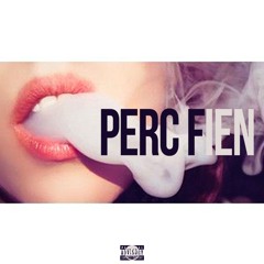 PERC FIEN (prod. yunoqq/hysteric/fucknineteen)