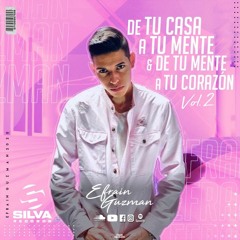 De Tu Casa A Tu Mente Y De Tu Mente A Tu Corazon - Efrain Guzman Session Live Vol. 2