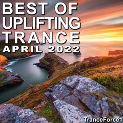 Best of Uplifting Trance Mix (April 2022)