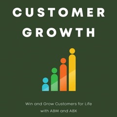 [R.E.A.D P.D.F] 📚 Total Customer Growth: Win and Grow Customers for Life with ABM and ABX DOWNLOAD