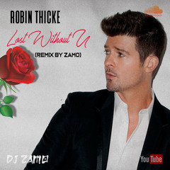Robin Thicke - Lost Without U (Zamo Remix)