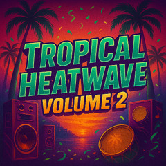 Tropical Heatwave - Vol. 2