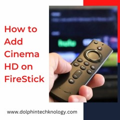 How To Add Cinema Hd On Firestick