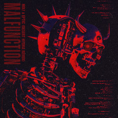 HOL! & Eptic - MALFUNCTION (DESERT HYDRA REMIX)