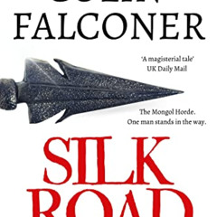 [Get] EBOOK 📑 Silk Road: A gripping historical adventure thriller of ancient Cathay